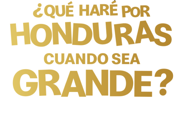 ¿Qué haré por Honduras cuando sea grande?